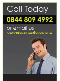 Call us today 0844 809 4992 or email us contact@xsurv-westlondon.co.uk   Monday – Friday 9.00 am – 6.30pm